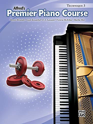 Premier Piano Course: Technique Book 3 (Alfred's Premier Piano Course)