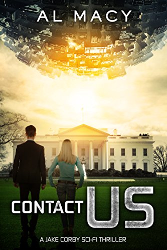 Contact Us: A Jake Corby Sci-Fi Thriller (Jake Corby Series Book 1) (English Edition)